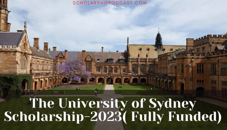 university of sydney scholarships for international students-2023